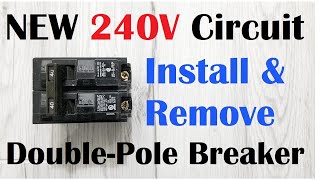 How To Install Double Pole Breaker 240 Volt Circuit and Remove IN DEPTH [upl. by Dnarb844]