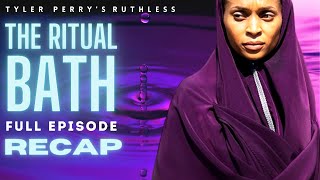 Tyler Perrys Ruthless  Season 2 Full Episode 9  The Ritual Bath Review and Recap [upl. by Hcirdeirf]