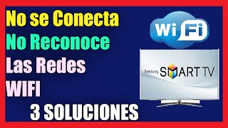 Smart TV SAMSUNG No se Conecta a Wifi o No Reconoce las Redes Wifi I 3 Soluciones 2024 [upl. by Yliram]