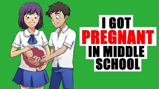 I Got Pregnant In Middle School [upl. by Herrmann]