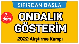 ONDALIK GÖSTERİM  Alıştırma kampı 7 Ders  Sıfırdan Başla Temelini Geliştir 718 [upl. by Krasner]