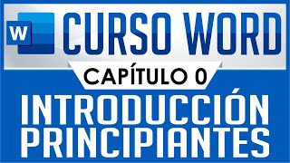 Curso Word  Capitulo 0 Introducción para principiantes [upl. by Nawuq]