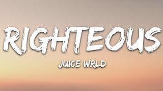 Juice Wrld  Righteous Lyrics [upl. by Gearhart]