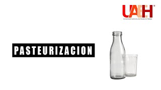 ¿Qué es la Pasteurización  Video informativo [upl. by Morganstein]