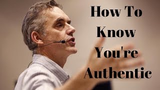 Jordan Peterson  How to Know Youre Being Authentic Or Fake [upl. by Fortuna204]