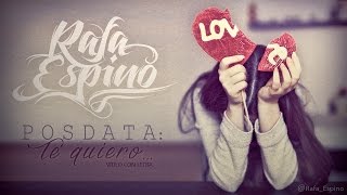 Rafa Espino  Posdata Te quiero Con Letra [upl. by Anaynek]