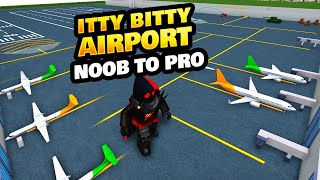 Itty Bitty Airport Noob to Pro on Roblox [upl. by Deane412]