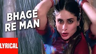 Bhage Re Man Lyrical Video  Chameli  Sunidhi Chauhan  Irshad Kamil  Kareena Kapoor Rahul Bose [upl. by Aicsila]