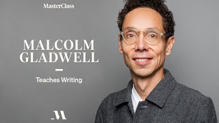 Malcolm Gladwell Teaches Writing  Official Trailer  MasterClass [upl. by Ahsennek81]