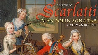 D Scarlatti Mandolin Sonatas [upl. by Noslen]