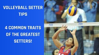 Volleyball Setter Tips 4 COMMON TRAITS GREATEST SETTERS [upl. by Henson]