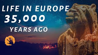 Life In Paleolithic Europe 35000 Years Ago [upl. by Kuhn]