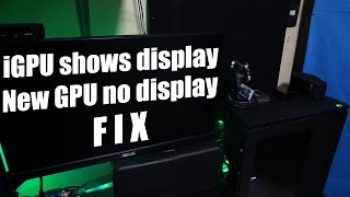 iGpu shows display New Gpu no display FIX [upl. by Formica]