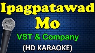 IPAGPATAWAD MO  VST amp Company HD Karaoke [upl. by Payson]