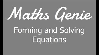 Forming and Solving Equations [upl. by Kilbride]