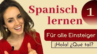 Spanisch lernen für Anfänger Spanischkurs auf DEUTSCH  Erste Worte  begrüßen amp verabschieden [upl. by Kerge]