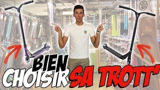 COMMENT CHOISIR SA TROTTINETTE FREESTYLE   Avec AntoineS2S Nomadeshop [upl. by Milas]