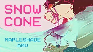 SNOWCONE  Mapleshade AMV cw blooddeath [upl. by Nynnahs]