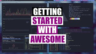 Getting Started With Awesome Window Manager [upl. by Hainahpez]