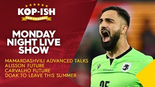 MAMARDASHVILI TALKS  ALISSON FUTURE  CARVALHO WANTED  MONDAY NIGHT LIVE SHOW [upl. by Cassandry]