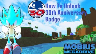 Sonic RP Mobius MegaDrive How To Unlock HAPPY 30TH ANNIVERSARY SONIC Badge [upl. by Nagirrek]