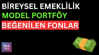 BİREYSEL EMEKLİLİK MODEL PORTFÖY  Bes İçin Beğenilen Fonlar [upl. by Eeralih]