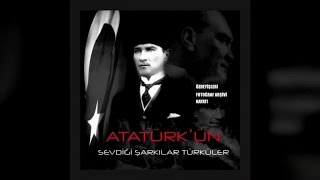 Atatürkün Sevdiği Şarkılar Full Albüm [upl. by Kelsey564]