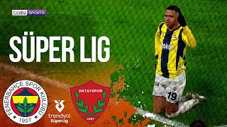 Fenerbahce vs Hatayspor  SüperLig HIGHLIGHTS  010525  beIN SPORTS USA [upl. by Atikehs]