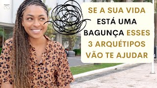 3 ARQUÉTIPOS que VÃO ORGANIZAR a SUA VIDA  RÁPIDO [upl. by Llednahc]