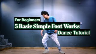 How To Dance  5 Basic Dance Foot Works For Beginners  Dance Tutorial  Anoop Parmar [upl. by Jezrdna]