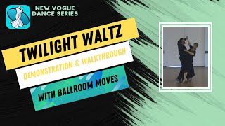 Twilight Waltz New Vogue Dance [upl. by Meesak]