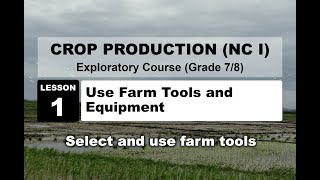 TLE 78 CROP PRODUCTION LESSON 1USE FARM TOOLS AND EQUIPMENT MELCBASED [upl. by Aisined368]