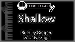 Shallow  Lady Gaga amp Bradley Cooper  Piano Karaoke Instrumental [upl. by Ennovoj]