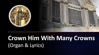 Crown Him With Many Crowns instrumental hymn with lyrics [upl. by Stralka556]