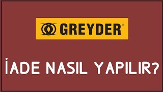 Greyder İade Nasıl Yapılır İade İşlemleri [upl. by Lebiralc]