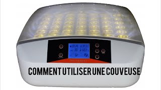 Comment utiliser une couveuse 2021 [upl. by Annonyw476]