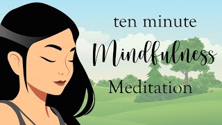 A Guided 10 Minute Mindfulness Meditation [upl. by Preuss]