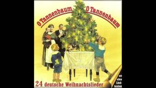 O Tannenbaum O Tannenbaum 24 deutsche Weihnachtslieder das komplette Album [upl. by Monteria852]