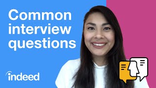 Top 6 Common Interview Questions and Answers  Indeed Career Tips [upl. by Eralc]