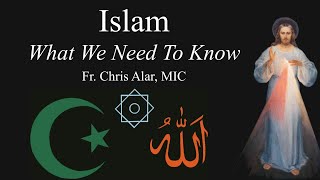 Islam What We Need To Know  Explaining the Faith [upl. by Notgnihsaw]