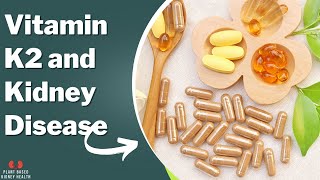 Role of Vitamin K2 in Kidney Disease [upl. by Neenwahs]