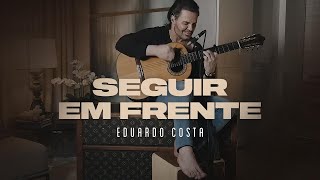 SEGUIR EM FRENTE  Eduardo Costa  DVD 40tena [upl. by Antonietta]