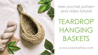 TEARDROP HANGING BASKETS  Easy DIY Tutorial  Free Crochet Pattern [upl. by Peddada]