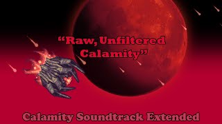 Terraria Calamity Soundtrack  Raw Unfiltered Calamity Calamitas Theme Extended [upl. by Locin]