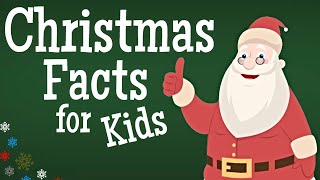 Christmas Facts for Kids [upl. by Osswald]