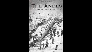 The Andes 50 Years Later [upl. by Goat]