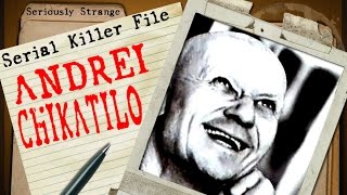 Andrei Chikatilo  Butcher of Rostov  SERIAL KILLER FILES 29 [upl. by Lebaron]