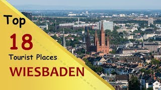 quotWIESBADENquot Top 18 Tourist Places  Wiesbaden Tourism  GERMANY [upl. by Pinchas]