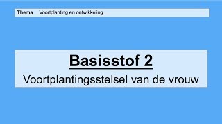 Basisstof 2 voortplantingsstelsel van de vrouw [upl. by Crain]