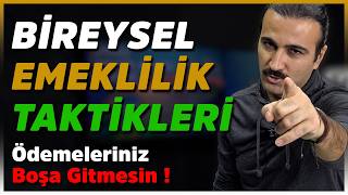 BİREYSEL EMEKLİLİKTE KAZANDIRAN TAKTİKLER [upl. by Nunci43]